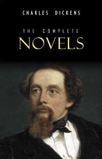 Cover Charles Dickens: The Complete Novels