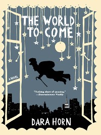 Cover The World to Come: A Novel