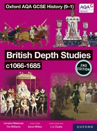 Cover Oxford AQA GCSE History (9-1): British Depth Studies c1066-1685 eBook Second Edition