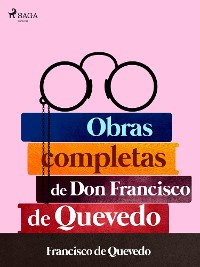 Cover Obras completas de don Francisco de Quevedo