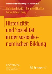 Cover Historizität und Sozialität in der sozioökonomischen Bildung