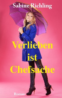 Cover Verlieben ist Chefsache