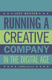 Cover Running a Creative Company in the Digital Age