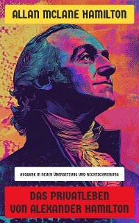 Cover Das Privatleben von Alexander Hamilton