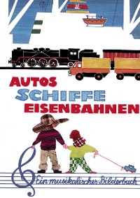 Cover Autos - Schiffe - Eisenbahnen