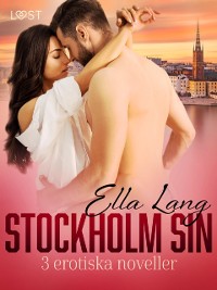 Cover Stockholm Sin: 3 erotiska noveller