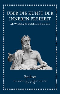 Cover Epiktet: Über die Kunst der inneren Freiheit