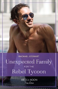 Cover Unexpected Family For The Rebel Tycoon