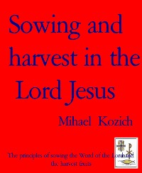 Cover Sowing and harvest in the  Lord Jesus