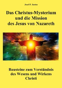 Cover Das Christus-Mysterium und die Mission des Jesus von Nazareth