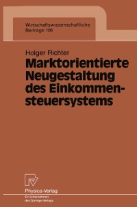 Cover Marktorientierte Neugestaltung des Einkommensteuersystems