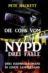 Cover Die Cops vom NYPD - Drei Fälle
