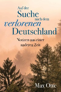 Cover Auf der Suche nach dem verlorenen Deutschland