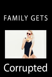 Cover Family Gets Corrupted: Taboo Incest Erotica