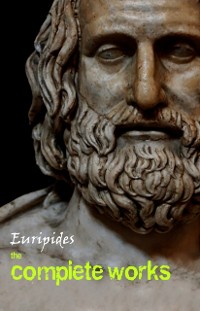 Cover Euripides: The Complete Works