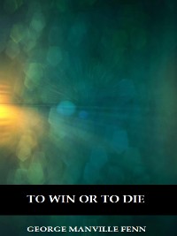 Cover To Win or to Die (Illustrated)