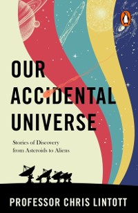 Cover Our Accidental Universe