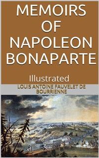 Cover Memoirs of Napoleon Bonaparte — Illustrated