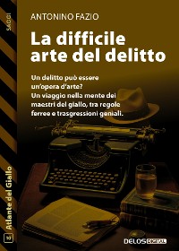 Cover La difficile arte del delitto