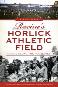 Cover Racine's Horlick Athletic Field