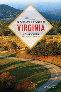 Cover Backroads & Byways of Virginia: Drives, Day Trips, & Weekend Excursions (Third)