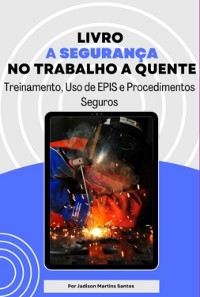 Cover Livro A Segurança No Trabalho A Quente