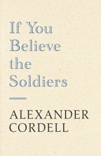 Cover If You Believe The Soldiers