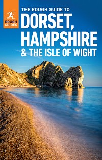 Cover The Rough Guide to Dorset, Hampshire & the Isle of Wight (Travel Guide eBook)