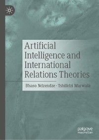Cover Artificial Intelligence and International Relations Theories