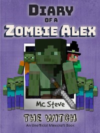 Cover Diary of a Minecraft Zombie Alex Book 1