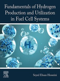 Cover Fundamentals of Hydrogen Production and Utilization in Fuel Cell Systems