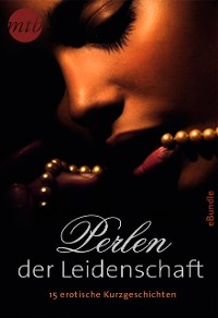Cover Perlen der Leidenschaft: 15 erotische Kurzgeschichten