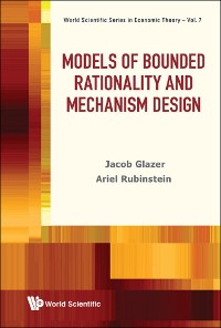 Cover MODELS OF BOUNDED RATIONALITY AND MECHANISM DESIGN