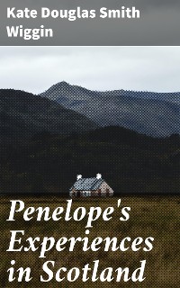 Cover Penelope's Experiences in Scotland