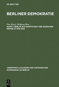 Cover Berlin als Hauptstadt der Weimarer Republik 1919–1933