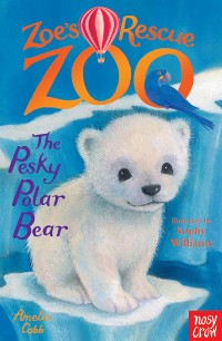 Cover Zoe's Rescue Zoo: The Pesky Polar Bear