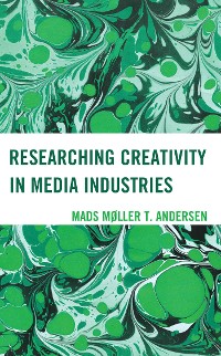 Cover Researching Creativity in Media Industries