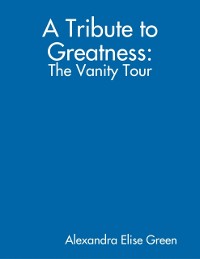 Cover Tribute to Greatness: The Vanity Tour