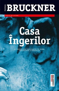 Cover Casa Îngerilor. O incursiune terifiantă în inima întunecată a Parisului