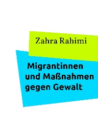 Cover Migrantinnen und Maßnahmen gegen Gewalt