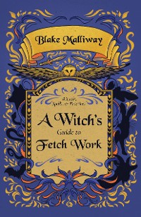 Cover A Witch's Guide to Fetch Work