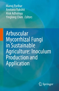 Cover Arbuscular Mycorrhizal Fungi in Sustainable Agriculture: Inoculum Production and Application