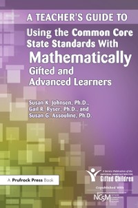 Cover Teacher's Guide to Using the Common Core State Standards With Mathematically Gifted and Advanced Learners