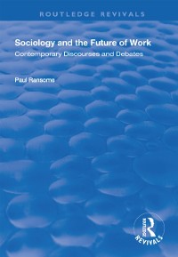 Cover Sociology and the Future of Work