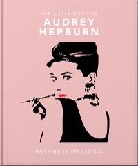Cover The Little Guide to Audrey Hepburn