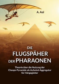 Cover Die Flugspäher der Pharaonen