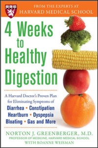 Cover 4 Weeks to Healthy Digestion: A Harvard Doctor's Proven Plan for Reducing Symptoms of Diarrhea,Constipation, Heartburn, and More