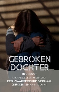 Cover Gebroken dochter: Een waargebeurd verhaal