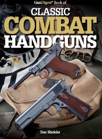 Cover Gun Digest Book of Classic Combat Handguns