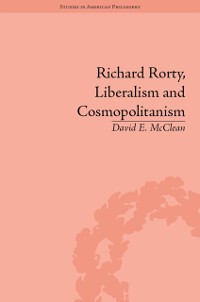 Cover Richard Rorty, Liberalism and Cosmopolitanism